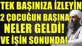 TEK BAŞINA İZLE! AĞLATAN KISSA İKİ ÇOCUK BABASI BAKIN NE İLE İMTİHAN OLDU! CABİR R.A./ Hüseyin ÇEVİK