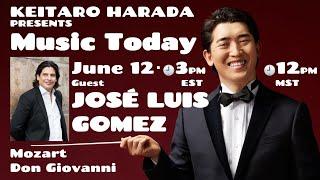 【MUSIC TODAY Op. 31】Keitaro Harada & José Luis Gomez【Mozart：Don Giovanni 】