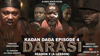 KADAN DAGA CIKIN EPISODE 4 DARASI SEASON 2