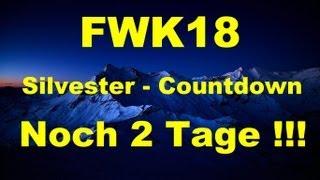 FWK18 Silvester Countdown - noch 2 Tage - FULL HD