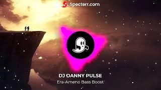 DJ DANNY PULSE  -  Era-Ameno Bass Remix