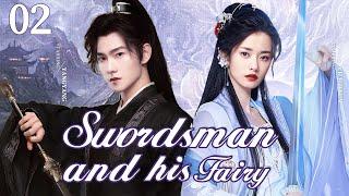 【ENG SUB】Swordsman and his Fairy EP02 | Brave girl redeems revengeful boy | Chai Biyun/ Yang Yang