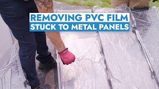 How to Remove PVC Strippable Film Stuck to Painted Metal Panels