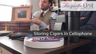 Should You Keep Your Cigars In Cellophane? Answering An Age-Old Question