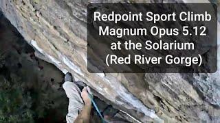 Redpoint Lead Climbing Classic Magnum Opus 5.12 at the Solarium (Red River Gorge)