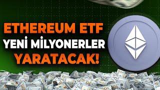 ETHEREUM ETF'İ BU COIN SAHİPLERİNİ ZENGİN EDECEK!