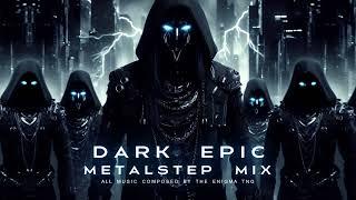 Dark Epic Metalstep Mix (2024) - The Enigma TNG