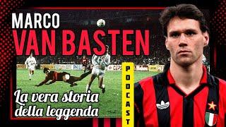 MARCO VAN BASTEN, La vera storia della leggendaImmagini e interviste Esclusive|PODCAST MILAN HELLO