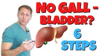 6 Steps if You’ve Lost Your Gallbladder