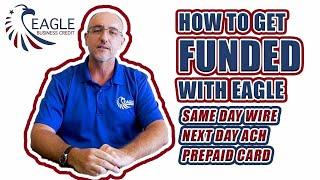 How to Get Funded with Eagle Business Credit