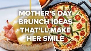 Mother's Day Brunch Ideas That'll Make Her Smile • Tasty Recipes