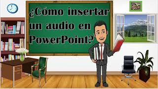 Balvas Academic: ¿Cómo insertar un audio en PowerPoint?