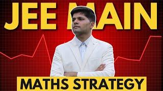 JEE Main Jan 2025: Maths Strategy for 80+ Marks (by AIR 1)