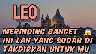  LEO  merinding banget  inilah yang sudah di takdirkan untuk Mu 