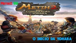 Metin2BR O começo da Yohara ! O que fazer?