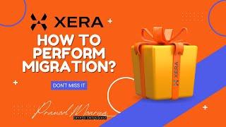 XERA : HOW TO PERFORM MIGRATION?