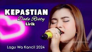 KEPASTIAN wa kancil Voc Dede Risty ‼️Lirik video