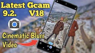 Gcam 9.2 V 18| Gcam Cinematic Video | Gcam for All mobiles | gcam 8k video