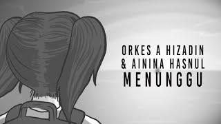 ORKES A HIZADIN & AININA HASNUL - MENUNGGU ( OFFICIAL MUSIC VIDEO ) OST BEN & BELLA