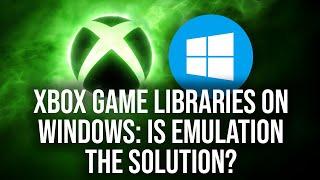 The Future Of Xbox: Will Legacy Xbox Games Run On Windows?