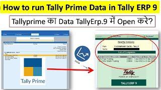 How to run Tally Prime Data in Tally ERP 9 | Tally Prime Data in Tally ERP 9