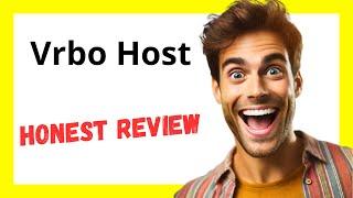  Vrbo Host Review | A Reliable Platform for Vacation Rental Hosts