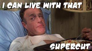 Supercut: I can live with that