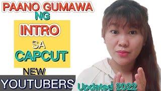 PAANO GUMAWA NG INTRO SA CAPCUT (Step by step kung Paano gumawa ng intro sa capcut) Updated 2022