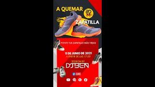 A quemar zapatilla!!! Dj Ben 11JUN21