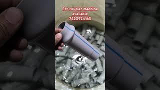 Pvc Rrc coupler machine available 7420924165