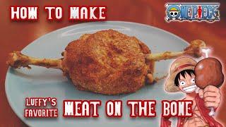 How To Make Luffy's Favourite Meat on the Bone | Pirate Recipes by Sanji | One Piece | Anime Recipes