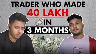 Prop Trader from ZERO to 40 LAKH in 90 Days Shares his STRATEGY | Episode: 05