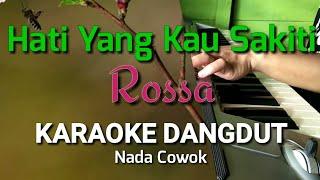 Hati yang kau sakiti Karaoke Dangdut Nada Cowok