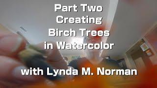 Mastering Watercolor Birch Trees: Part 2 - Elevating Depth and Texture with Lynda M. Norman