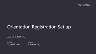 Orientation Registration Set up 20230626 115955 Meeting Recording