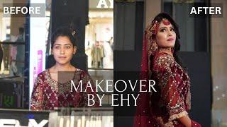 EHY | GLAMOROUS BRIDAL MAKEOVER | GRWM | EHY BEAUTY EXPERT | EHY LIFESTYLE |  MAKEUP BY SAIM GILL