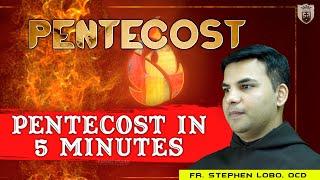 PENTECOST IN 5 MINUTES | by Fr. Stephen Lobo, OCD |