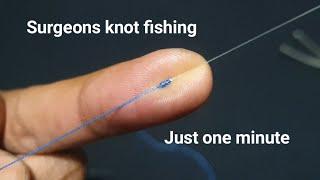 Surgeons knot fishing || Braided To fluorocarbon leader || Just one minute