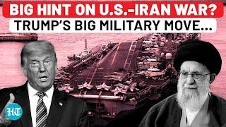 Iran Vs U.S. War Soon? Trump Sends More Air Assets, Ship That Dumped Bin Laden's Body To Mid-East