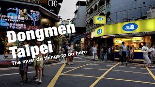 Dongmen, Taipei, Taiwan: Walking tour of the main things to do in Dongmen