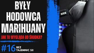 "HODOWAŁEM MARIHUNANĘ I WIEM O NIEJ WSZYSTKO" BYŁY HODOWCA O TYM JAK JEST W POLSCE!