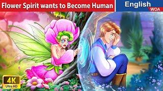 Flower Spirit wants to Become Human  Cartoon Movies Fairy Tales in English @WOAFairyTalesEnglish