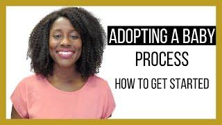 Adopting A Baby Process: How To Get Started!