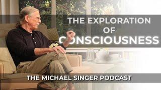 The Michael Singer Podcast: Spirituality: The Exploration of Consciousness