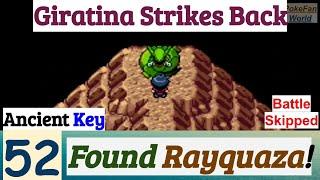 Pokemon Giratina Strikes Back Part 52 PokeFan Found Rayquaza | Ancient Key | GBA Rom Hack