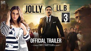 Jolly LLB 3 Update | Akshay Kumar | Arshad Warsi | Saurabh Shukla | Huma Qureshi| Fan-Made