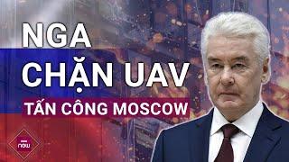 Nga tuyên bố chặn đứng ít nhất 10 UAV của Ukraine lăm le tập kích thủ đô Moscow trong đêm | VTC Now