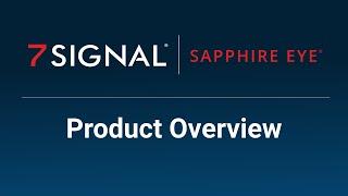 About 7SIGNAL's Sapphire Eye and Wireless Monitoring: Product Overview