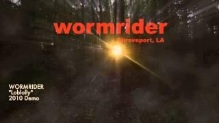 WORMRIDER - Loblolly