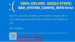 How To Fix  BAD_SYSTEM_CONFIG_INFO Error On Windows 10 , 11, 8 (4 New Methods- 2022 )